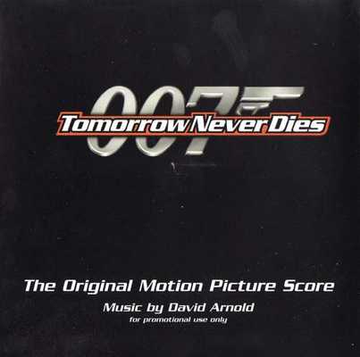 Tomorrow Never Dies: The Original Motion Picture Score (1997) [1999 Release]