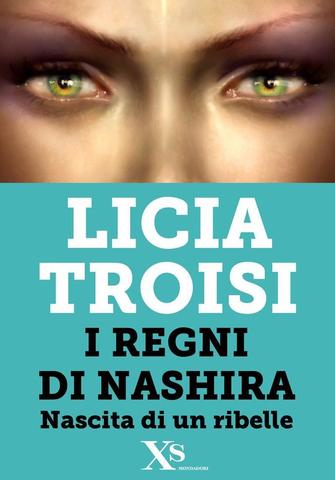 Licia Troisi - Nascita di un Ribelle (2012)