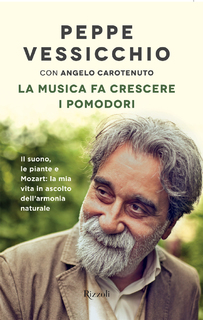 Peppe Vessicchio, Angelo Carotenuto - La musica fa crescere i pomodori (2017)