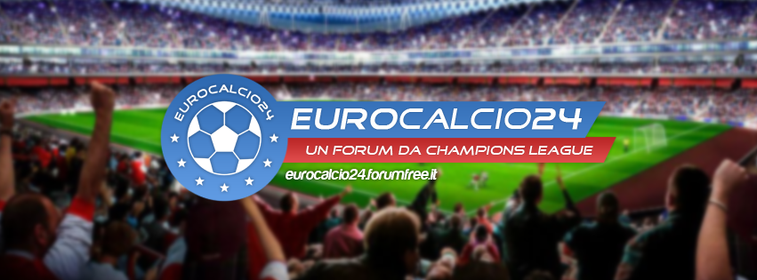 Euro Calcio 24, un forum da Champions