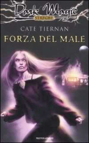 Cate Tiernan - Forza del male (2006)