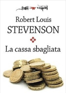 Robert Luis Stevenson - La cassa sbagliata (2015)