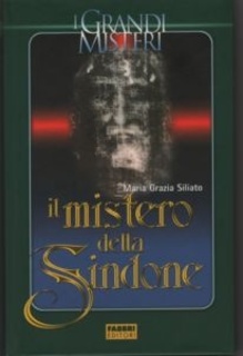 Maria Grazia Siliato - Il mistero della Sindone (2005)