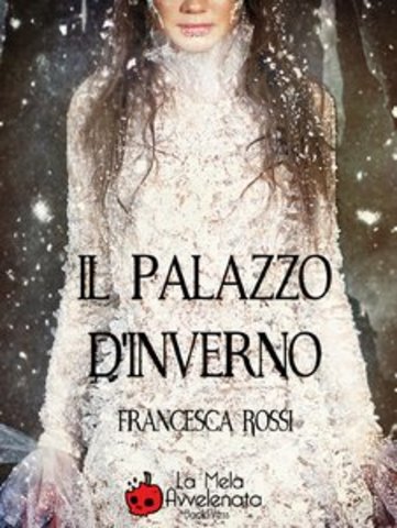 Francesca Rossi - Il Palazzo d'Inverno (2014)