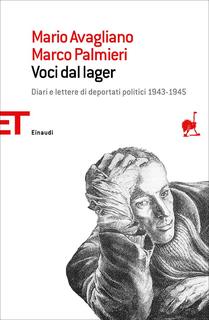 Mario Avagliano,Marco Palmieri - Voci dal lager. Diari e lettere di deportati politici italiani 1943-1945 (2012)