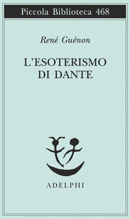 René Guénon - L’esoterismo di Dante (2001)