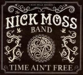 The Nick Moss Band - Time Ain't Free (2014).FLAC