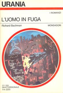 Richard Bachman - L'uomo in fuga (1983)